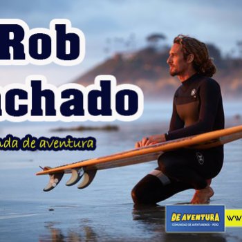 Rob Machado: Surfe com Estilo e Aloha.